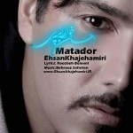 دانلود آهنگ احسان خواجه امیری ماتادور