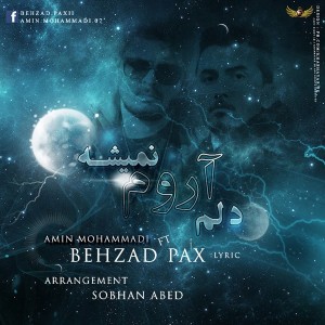 بهزاد پکس و امین محمدی دلم آروم نمیشه