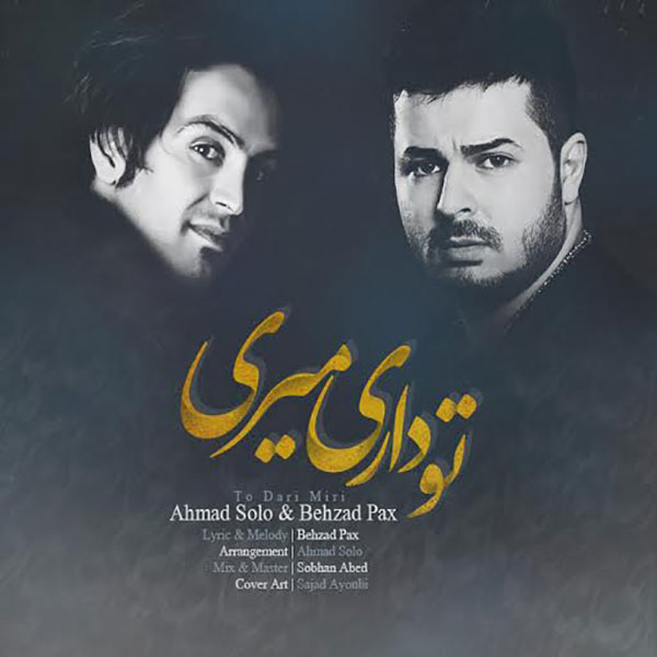 بهزاد پکس و احمد سلو تو داری میری