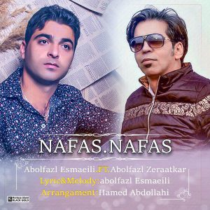 ابوالفضل اسماعیلی و ابوالفضل زراعتکار نفس نفس