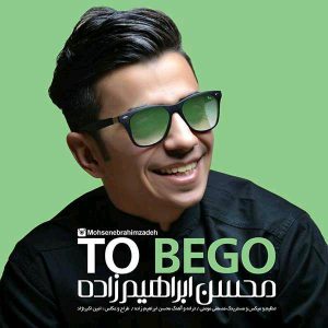 Mohsen Ebrahimzadeh – To Bego ahaang