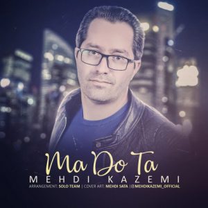 مهدی کاظمی ما دوتا