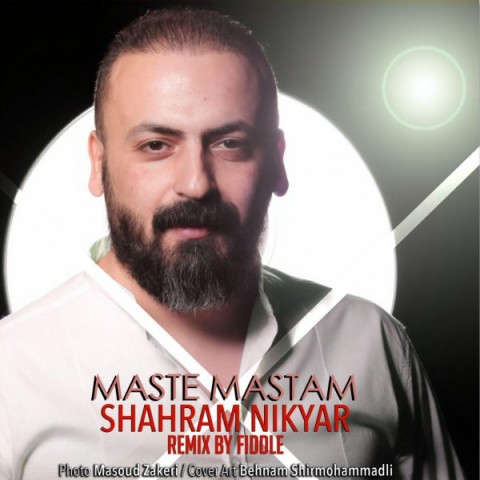 ریمیکس شهرام نیک یار مست مستم