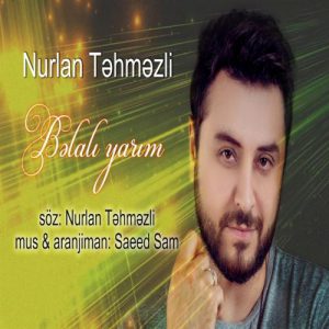 ترکی نورلان تهمزلی بلالی یاریم