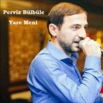 پرویز بلبل یاره منی