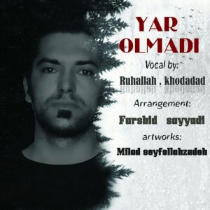 روح الله خداداد یار اولمادی