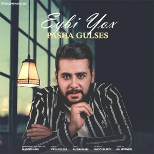پاشا گولسس عیبی یوخ