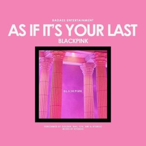 بلک پینک As If It's Your Last