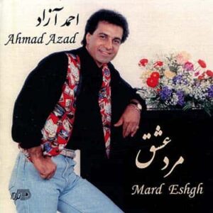 دانلود آلبوم احمد آزاد مرد عشق