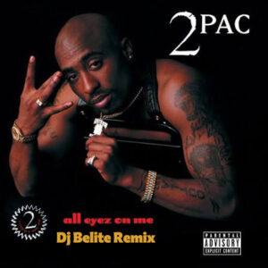 دانلود ریمیکس  All Eyez On Me (DJ Belite Remix)