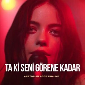 Ankara Echoes Ta Ki Seni Gorene Kadar